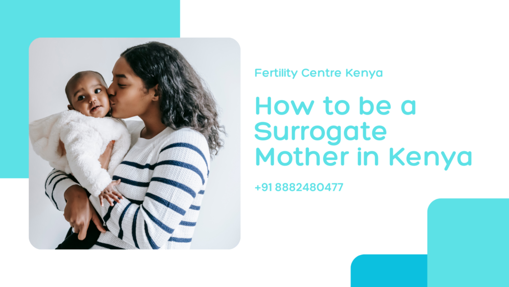 How to be a Surrogate Mother in Kenya