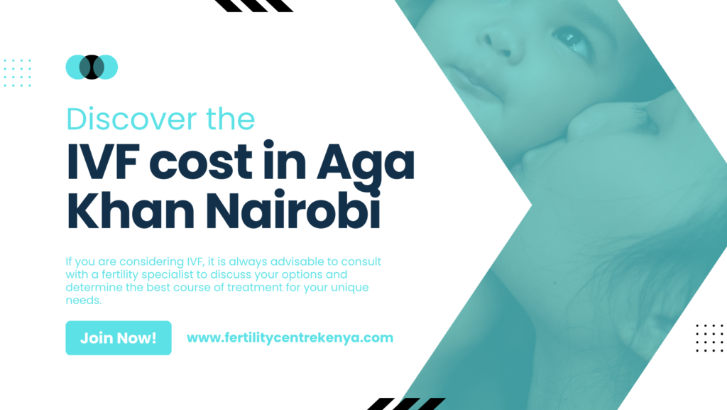 IVF cost in Aga Khan Nairobi