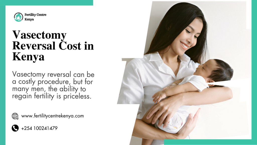 Unlocking fertility vasectomy reversal cost in kenya revealed